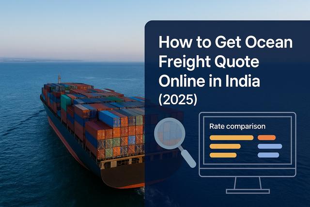 How to Get Ocean Freight Quote Online in India (2025 Guide)