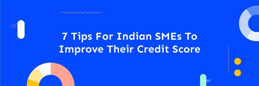 7 Expert Tips for SMEs to Improve Credit Score