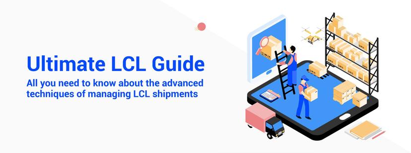 LCL Shipment Guide: Simplifying Less-than-Container Load Shipping