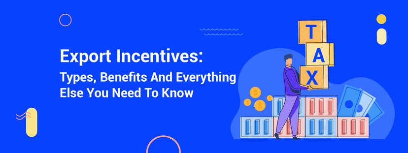 Export Incentives in India: Benefits for International Traders