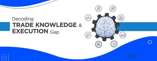 Decoding Trade Knowledge and Execution Gap