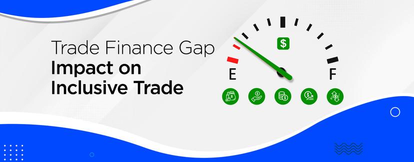 Trade Finance Gap: Impact on Inclusive Trade